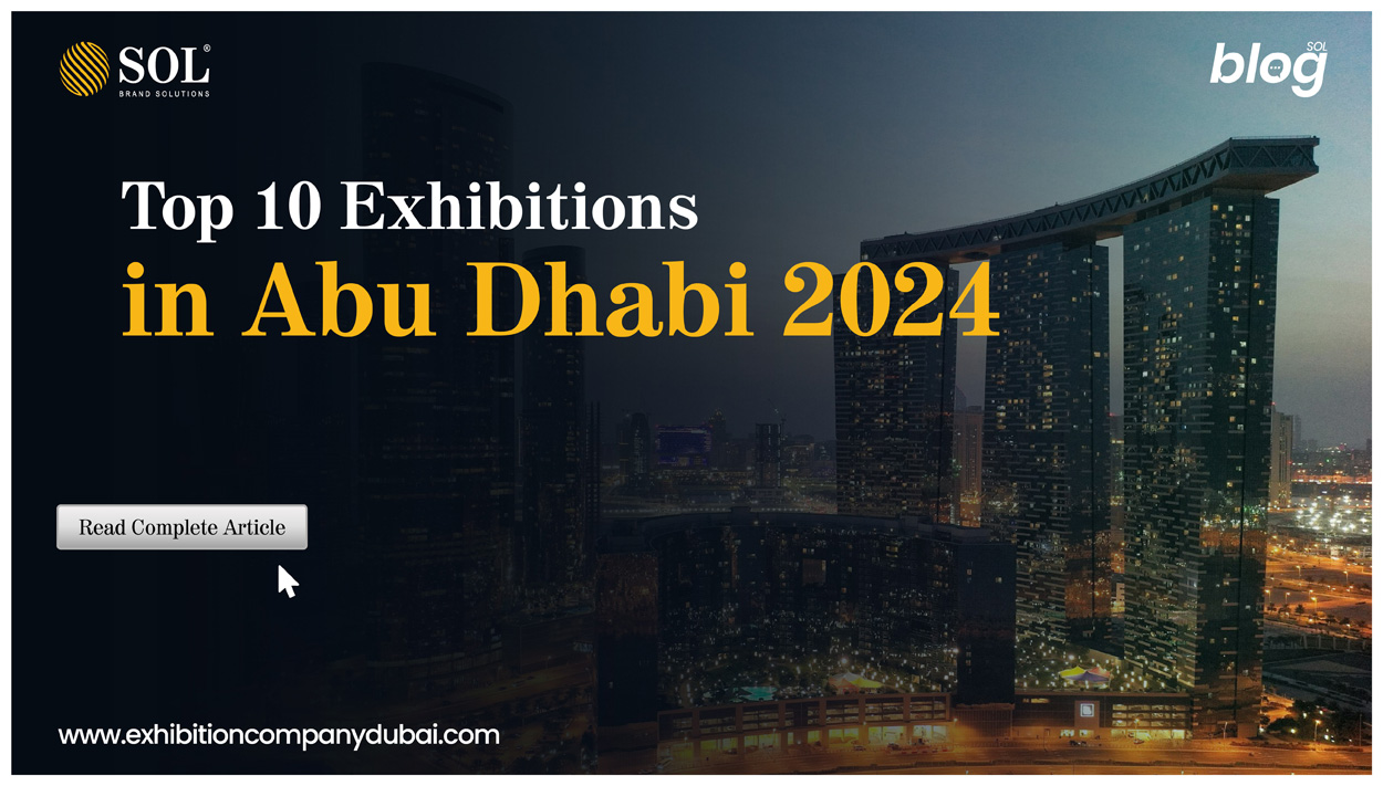 Top 10 Exhibitions In Abu Dhabi 2024