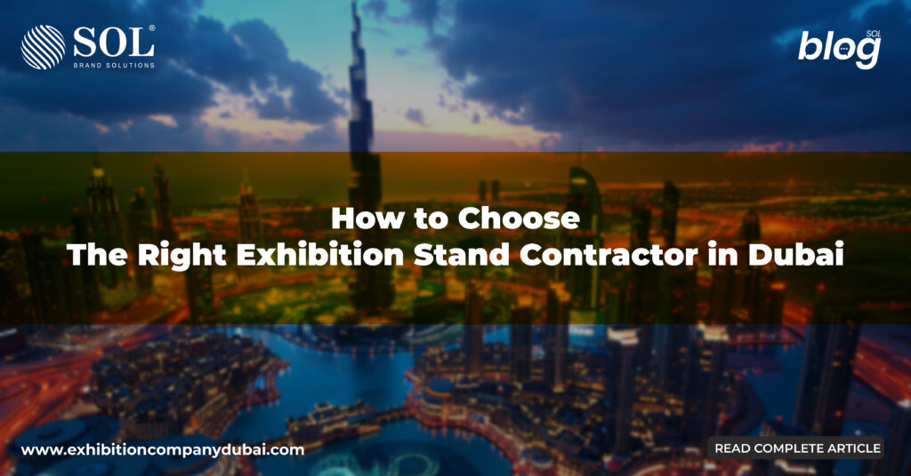 How to Choose the Right Exhibition Stand Contractor in Dubai